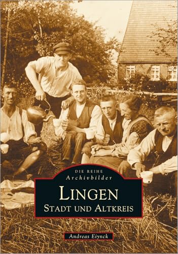 Lingen: Stadt und Altkreis von Sutton Verlag GmbH