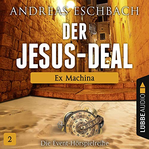 Der Jesus-Deal - Folge 02: Ex Machina. von Bastei Lübbe