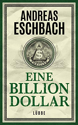 Eine Billion Dollar: Roman Eine Billion Dollar: Roman