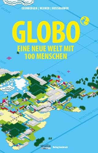 GLOBO Eine neue Welt mit 100 Menschen