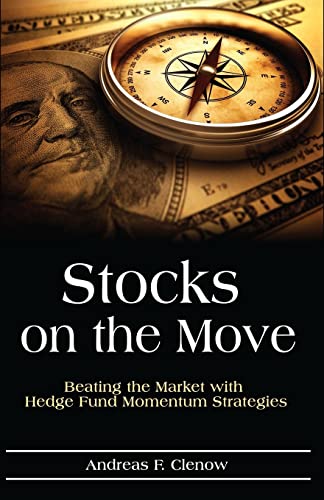 Stocks on the Move: Beating the Market with Hedge Fund Momentum Strategies von Createspace Independent Publishing Platform
