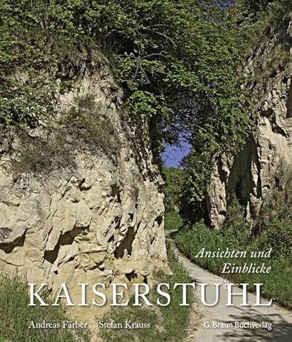 Kaiserstuhl: Ansichten und Einblicke von Lauinger Verlag