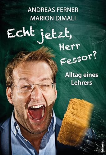 Echt jetzt, Herr Fessor? Alltag eines Lehrers. Comedy in Buchform: Warum Lehrer vor Schularbeiten mehr Angst haben als ihre Schüler und Co. – von Österreichs lustigstem Lehrer pointiert erzählt. Echt jetzt, Herr Fessor? Alltag eines Lehrers. Comedy in Buchform: Warum Lehrer vor Schularbeiten mehr Angst haben als ihre Schüler und Co. – von Österreichs lustigstem Lehrer pointiert erzählt. von edition a