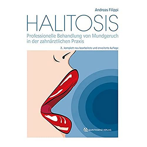 Halitosis: Professionelle Behandlung von Mundgeruch in der zahnärztlichen Praxis von Quintessenz, Berlin