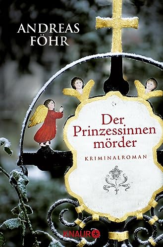 Der Prinzessinnenmörder: Kriminalroman