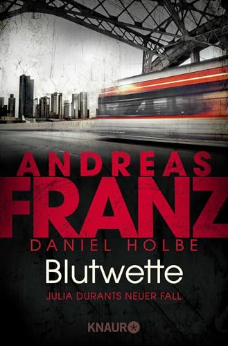 Blutwette: Julia Durants neuer Fall | Kriminalroman
