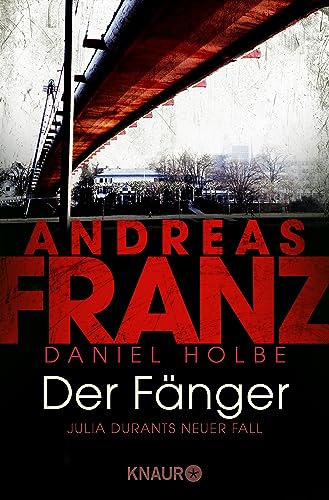 Der Fänger: Julia Durants neuer Fall | Kriminalroman