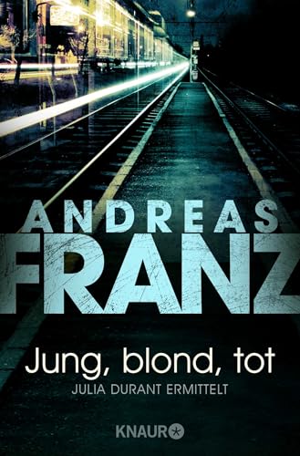 Jung, blond, tot: Julia Durant ermittelt | Kriminalroman von Droemer Knaur*