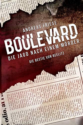 Boulevard - Die Jagd nach einem Mörder: Die Bestie von Beelitz von tredition