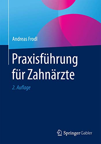 Praxisführung für Zahnärzte von Springer