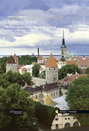 Tallinn/Reval: Ein kunstgeschichtlicher Rundgang durch die Stadt am Baltischen Meer (Große Kunstführer / Große Kunstführer / Potsdamer Bibliothek östliches Europa, Band 257)