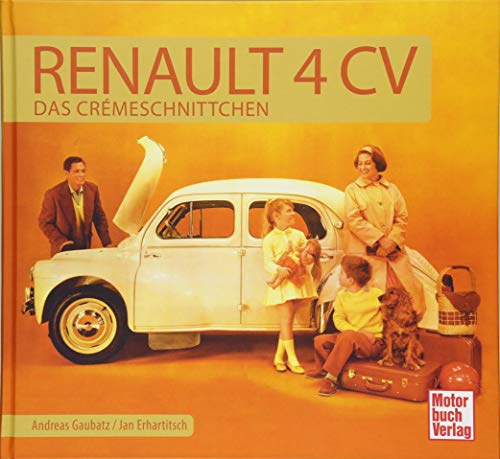 Renault 4 CV: Das Cremeschnittchen von Motorbuch Verlag