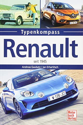 Renault: seit 1945 (Typenkompass) von Motorbuch Verlag