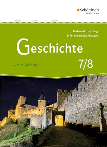 Geschichte - Differenzierende Ausgabe für Realschulen und Gemeinschaftsschulen in Baden-Württemberg: Schulbuch 7/8: Schülerband 7/8