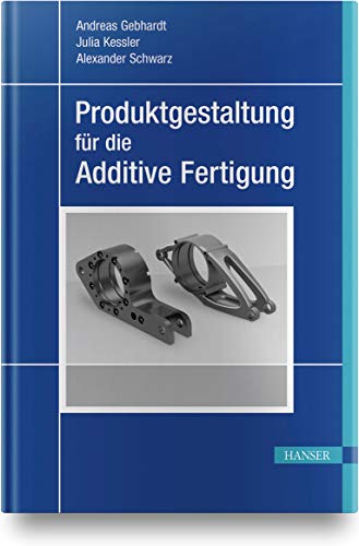 Produktgestaltung für die Additive Fertigung von Hanser Fachbuchverlag