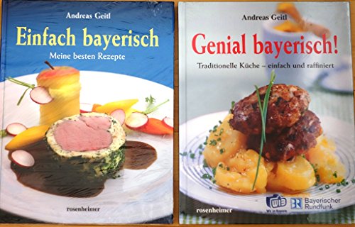 Einfach bayerisch: Meine besten Rezepte von Rosenheimer Verlagshaus