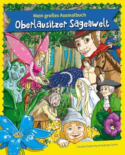 Oberlausitzer Sagenwelt: Mein großes Ausmalbuch