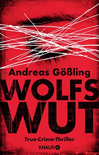 Wolfswut: True-Crime-Thriller von Knaur Taschenbuch