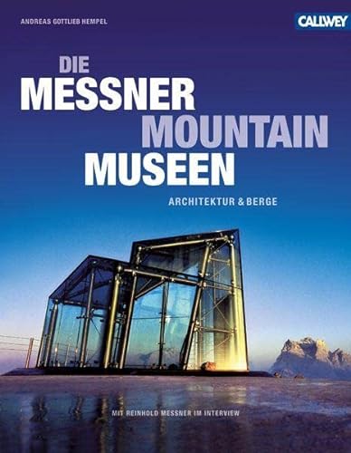 Die Messner Mountain Museen: Architektur und Berge