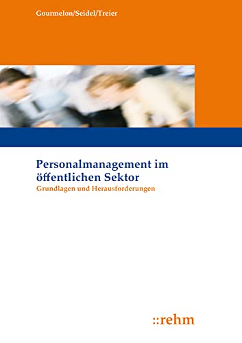 Personalmanagement im öffentlichen Sektor: Grundlagen und Herausforderungen von Rehm Verlag