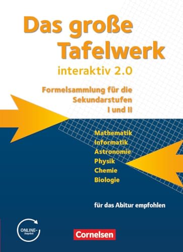 Das große Tafelwerk interaktiv 2.0: Schulbuch (Das große Tafelwerk interaktiv 2.0 - Formelsammlung für die Sekundarstufen I und II: Allgemeine Ausgabe (außer Niedersachsen und Bayern))