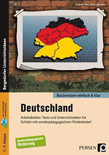 Deutschland - einfach & klar: Arbeitsblätter, Tests und Unterrichtsideen für Schüler mit sonderpädagogischem Förderbedarf (7. bis 9. Klasse)