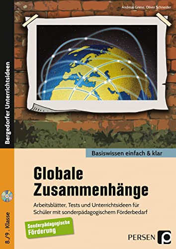 Globale Zusammenhänge - einfach & klar: Arbeitsblätter, Tests und Unterrichtsideen für Schüler mit sonderpädagogischem Förderbedarf (8. und 9. Klasse) (Basiswissen einfach & klar)