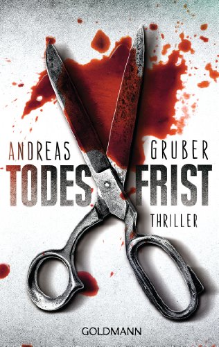 Todesfrist: Thriller (Maarten S. Sneijder und Sabine Nemez, Band 1) von Goldmann