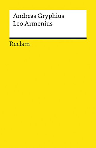 Leo Armenius: Gryphius, Andreas – Deutsch-Lektüre, Deutsche Klassiker der Literatur – 7960 (Reclams Universal-Bibliothek)