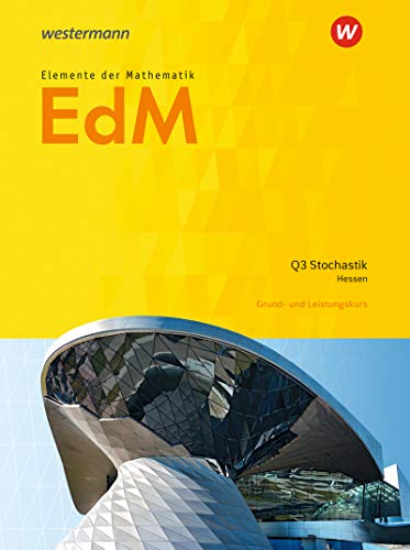 Elemente der Mathematik SII - Ausgabe 2016 für Hessen: Qualifikationsphase 3 - Stochastik GK/LK Schülerband von Schroedel