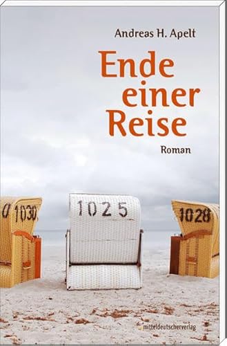 Ende einer Reise: Roman: Hiddensee-Roman von Mitteldeutscher Verlag