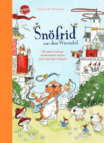 Snöfrid aus dem Wiesental (4). Die ganz und gar heldenhafte Suche nach den drei Siegeln: Vorlesebuch ab 4 Jahren von Arena
