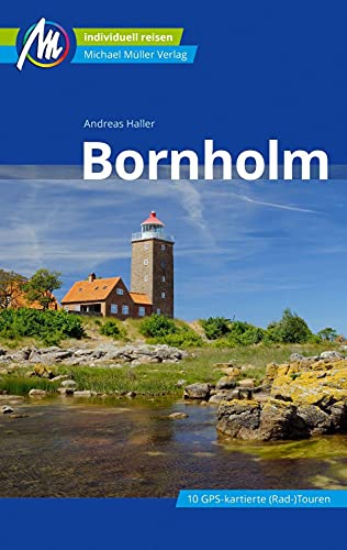 Bornholm Reiseführer Michael Müller Verlag: Individuell reisen mit vielen praktischen Tipps (MM-Reisen)