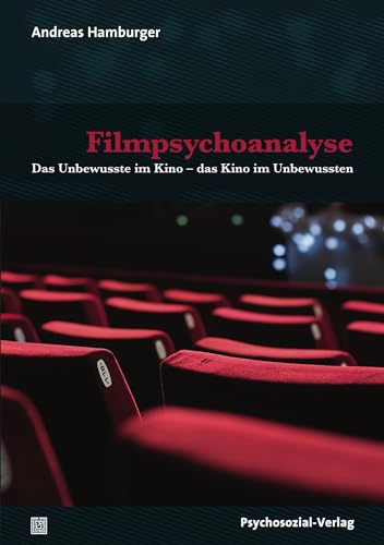 Filmpsychoanalyse: Das Unbewusste im Kino – das Kino im Unbewussten (Imago)
