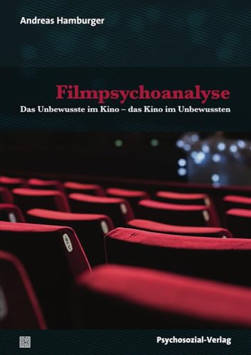 Filmpsychoanalyse: Das Unbewusste im Kino – das Kino im Unbewussten (Imago) von Psychosozial Verlag GbR