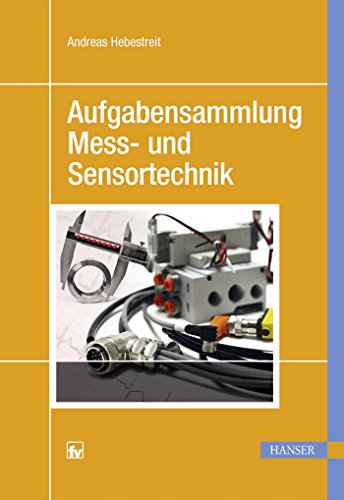 Aufgabensammlung Mess- und Sensortechnik von Hanser Fachbuchverlag