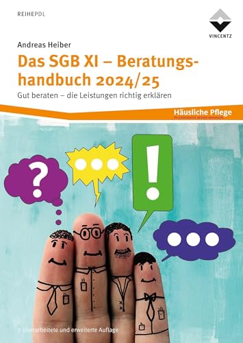 Das SGB XI - Beratungshandbuch 2024/25: Gut beraten - die Leistungen richtig erklären von Vincentz Network