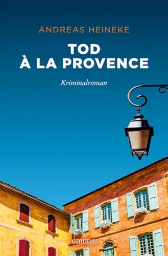 Tod à la Provence: Kriminalroman (Pascal Chevrier) von Emons Verlag