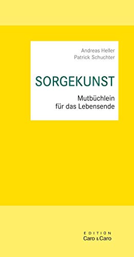 SORGEKUNST: Mutbüchlein für das Lebensende von Hospiz Verlag