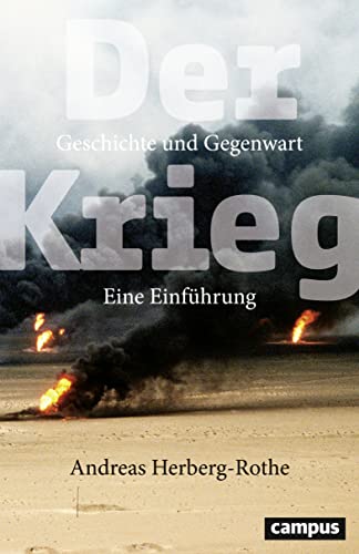 Der Krieg: Geschichte und Gegenwart. Eine Einführung von Campus Verlag