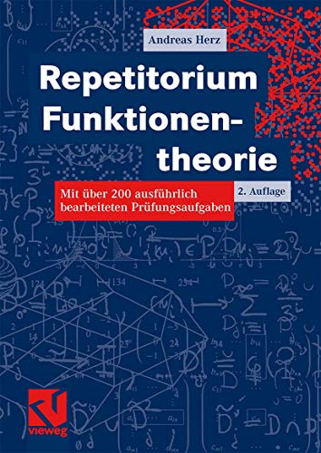 Repetitorium Funktionentheorie: Mit über 200 ausführlich bearbeiteten Prüfungsaufgaben (German Edition) von Vieweg+Teubner Verlag