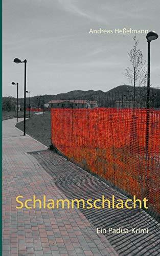 Schlammschlacht: Ein Padua-Krimi von Twentysix