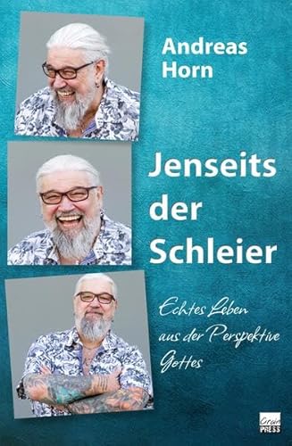 Jenseits der Schleier: Echtes Leben aus der Perspektive Gottes