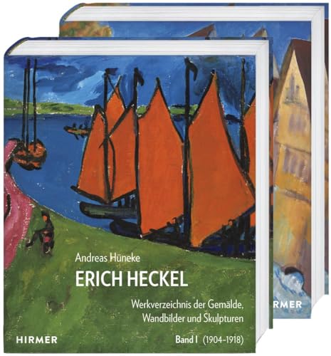Erich Heckel: Werkverzeichnis der Gemälde, Wandbilder und Skulpturen: Band 1: 1904 - 1918. Band 2: 1919 - 1964 von Hirmer Verlag GmbH