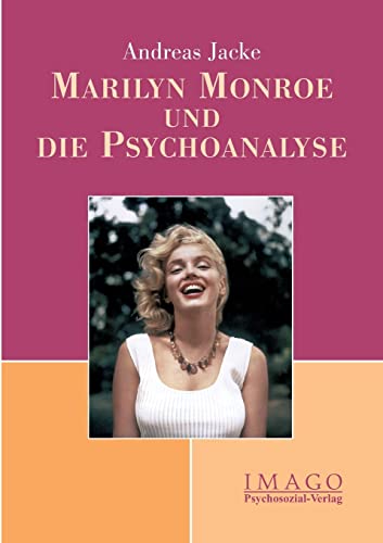 Marilyn Monroe und die Psychoanalyse (Imago)