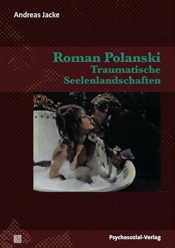 Roman Polanski - Traumatische Seelenlandschaften (Imago)