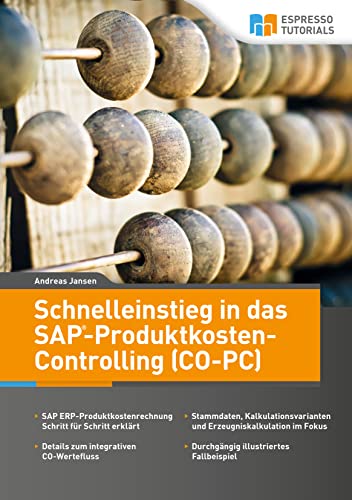 Schnelleinstieg in SAP CO-PC (Produktkosten-Controlling) von Espresso Tutorials GmbH