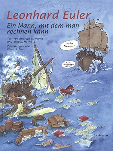 Leonhard Euler: Ein Mann, mit dem man rechnen kann von Birkhäuser