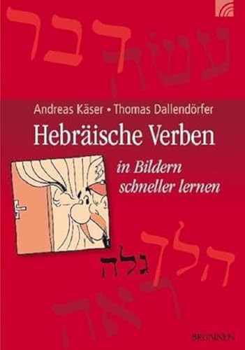 Hebräische Verben: In Bildern schneller lernen von Brunnen-Verlag GmbH