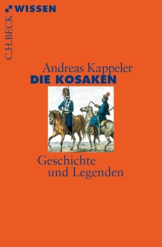 Die Kosaken: Geschichte und Legenden (Beck'sche Reihe) von Beck C. H.